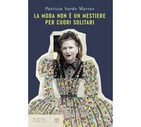 La moda non è un mestiere per cuori solitari