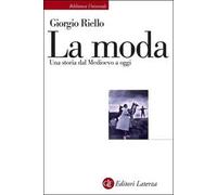 Libri Giorgio Riello - La Moda. Una Storia Dal Medioevo A Oggi