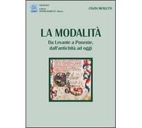 La modalità. Da Levante e Ponente, dall'antichità ad oggi