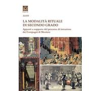 La modalità rituale di secondo grado. Appunti a supporto del percorso dei Compagni di Mestiere