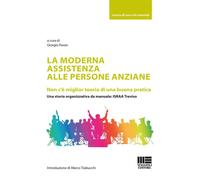 La Moderna Assistenza Alle Persone Anziane. Non C'è Miglior Teoria Di Una Buona