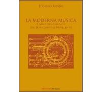 La moderna musica. Storia della musica dal Settecento al Novecento