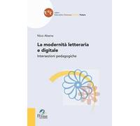 La modernità letteraria e digitale. Intersezioni pedagogiche