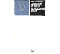 La modernità squilibrata del Mezzogiorno d'Italia