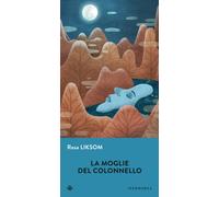 La moglie del colonnello [Paperback] [Jun 11, 2020] Liksom, Rosa and Sessa, Delf