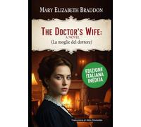 La moglie del Dottore: Edizione Italiana Inedita di: The Doctor's Wife