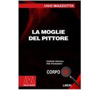 La moglie del pittore. Ediz. per ipovedenti - Mazzotta Ugo