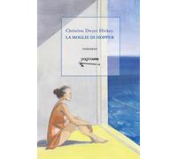 La moglie di Hopper [Paperback] Dwyer Hickey, Christine; Villa, Valentina; Campo