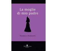 La moglie di mio padre