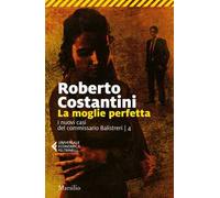 La moglie perfetta. I nuovi casi del commissario Balistreri