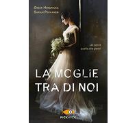 La moglie tra di noi