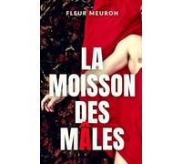 La Moisson des mâles: Obsession T1 - Une enquête de Lucas Martineau (Thriller Policier)