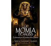 LA MOMIA DE ANUBIS: Sometida al Guardián de las Sombras