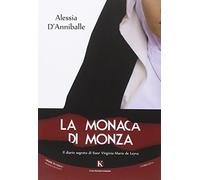 La monaca di Monza. Il diario segreto di suor Virginia Maria de Leyva