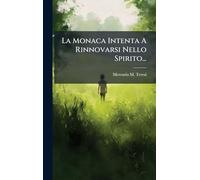 La Monaca Intenta A Rinnovarsi Nello Spirito...