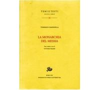 La monarchia del Messia - Campanella Tommaso