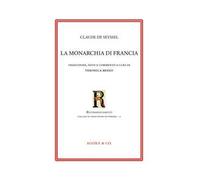 La monarchia di Francia. Ediz. bilingue