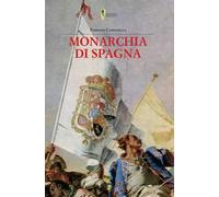 La monarchia di Spagna. Prima stesura giovanile