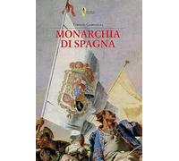 La monarchia di Spagna. Prima stesura giovanile