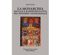 La monarchia sociale e rappresentativa nel pensiero tradizionale