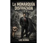 La Monarquía Disfrazada