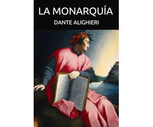 La Monarquía: El sueño de Dante del Imperio universal