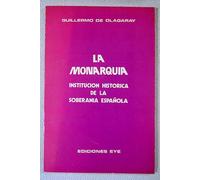 La monarquia: institución historica de la soberanía nacional