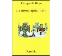 La monarquía inútil