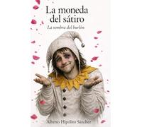 LA MONEDA DEL SÁTIRO: LA SOMBRA DEL BURLÓN I