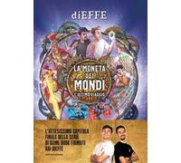 La moneta dei mondi. L'ultimo viaggio