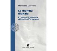 La moneta digitale e i sistemi di sicurezza utilizzati nell'e-payment