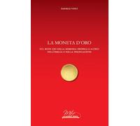 La moneta d'oro. Sul buon uso della memoria propria e altrui nell