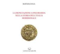 La monetazione longobarda nella storia dell'Italia meridionale