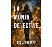 La monja detective: Un thriller de investigación criminal