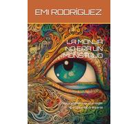 LA MONJA NO ERA UN MONSTRUO: Crónica grotesca de una mujer que aprendió a mirarse