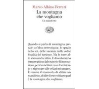 La montagna che vogliamo. Un manifesto