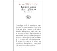 La montagna che vogliamo. Un manifesto