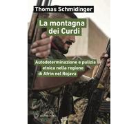 La montagna dei Curdi. Autodeterminazione e pulizia etnica nella
