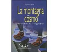 La montagna del cosmo. Per un'estetica del paesaggio alpino