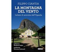 La montagna del vento. Lettere di amicizia dall’Uganda