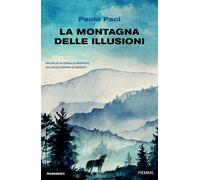 La montagna delle illusioni [Paperback] [Mar 19, 2024] Paci, Paolo