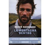 La montagna dentro letto da Giuseppe Cederna. Audiolibro. CD Audio formato MP3