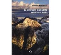 La montagna di un uomo venuto dal mare