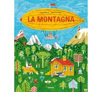Libri Andrea Antinori - La Montagna. Ediz. A Colori