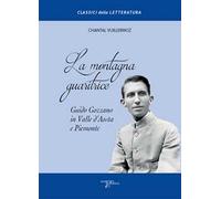 La montagna guaritrice. Guido Gozzano in Valle d'Aosta e Piemonte