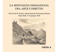 La montagna immaginata. Fra arte e diritto