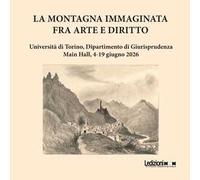 La montagna immaginata. Fra arte e diritto