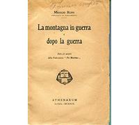La montagna in guerra e dopo la guerra