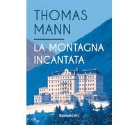 La montagna incantata. Ediz. integrale
