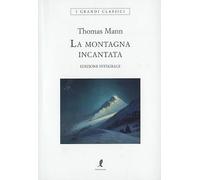 La montagna incantata. Ediz. integrale